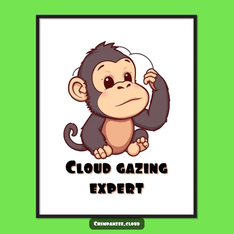 Funny Chimp Cloud Gazer Poster: Thoughtful Primate's Whimsical Wall Art