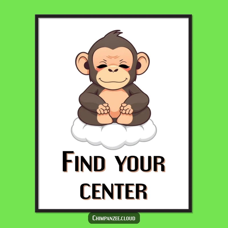 Funny Chimp Meditation Poster: Serene Monkey's Peaceful Cloud Art