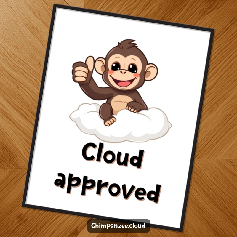 Funny chimpanzee giving a thumbs up from a fluffy cloud, presented as positive and humorous wall art on this poster.