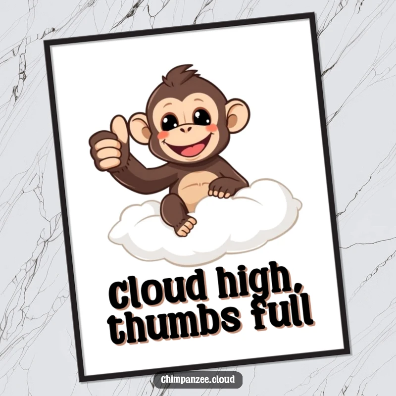 Funny Free Printable Wall Art: Smiling chimpanzee giving a thumbs up from a soft, fluffy cloud. Positive art.
