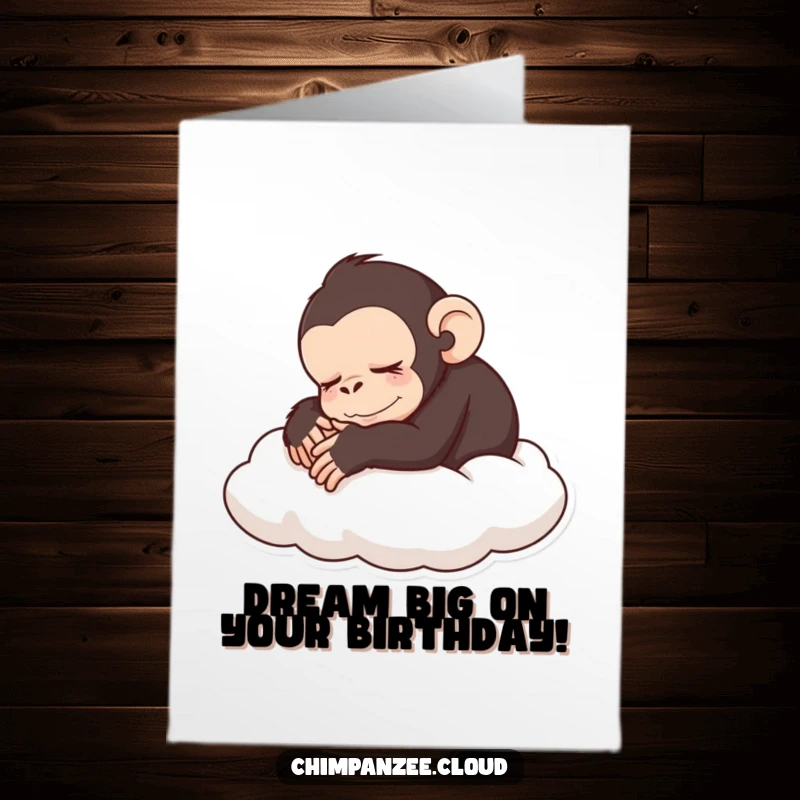 Funny Free Printable Birthday Card: A peaceful chimpanzee sleeping curled up on a soft cloud, dreaming of birthdays.