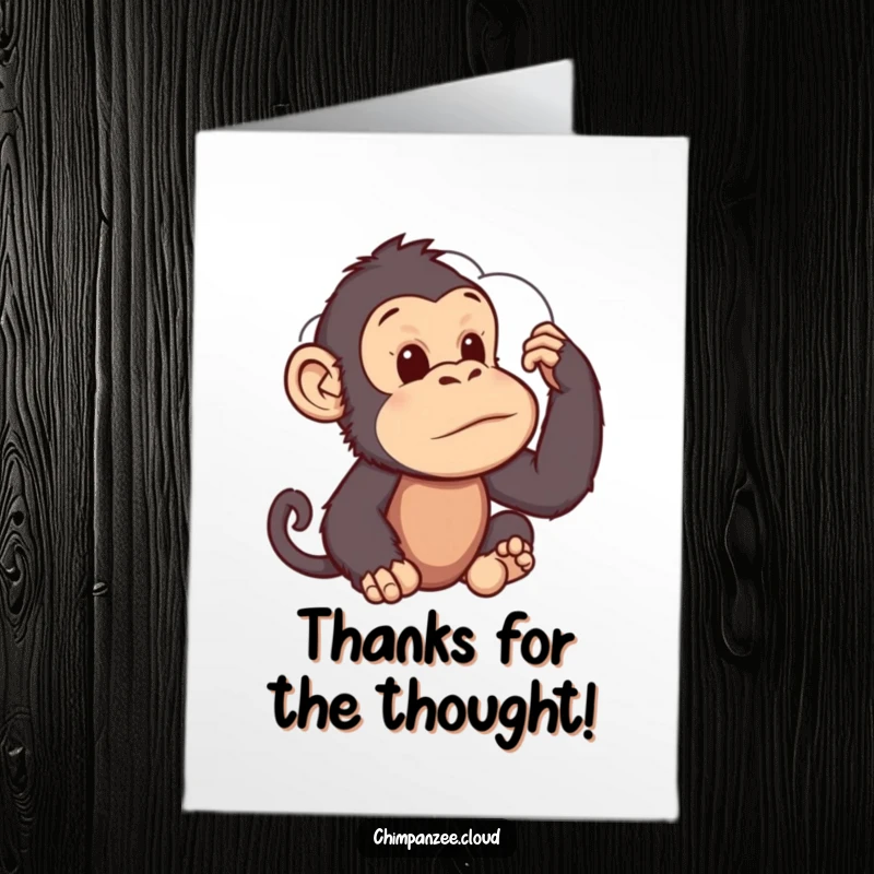 Funny Free Printable Thank You Card: A contemplative chimpanzee looking at a cloud, meditating on your kindness with a sweet, funny expression.